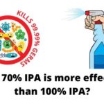 Why 70% IPA is more effective than 100% IPA?