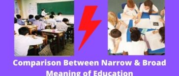 Comparison Between Narrow & Broad Meaning of Education