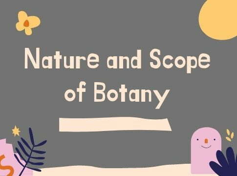 Nature and Scope of Botany- B.ed notes
