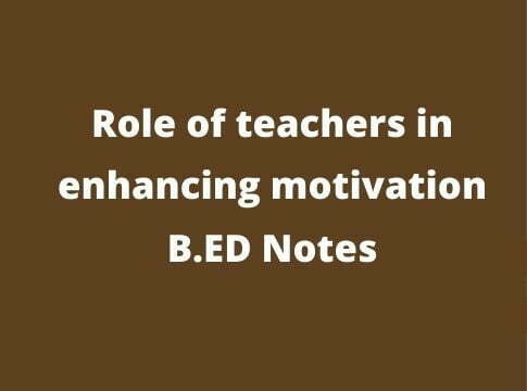 Role of teachers in enhancing motivation