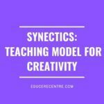 Synectics: Teaching Model for Creativity