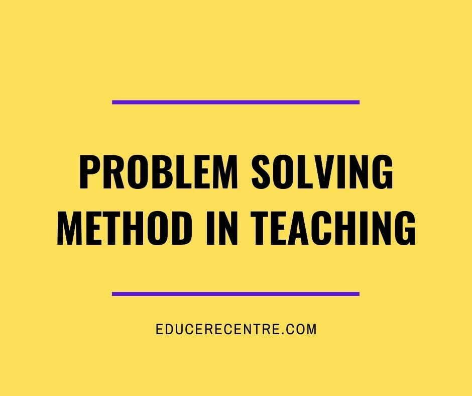 problem-solving-method-in-teaching